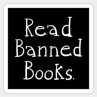 Read Banned Books - WHITE TEXT Magnet